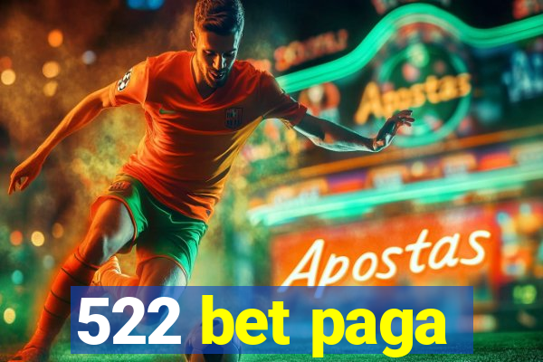 522 bet paga